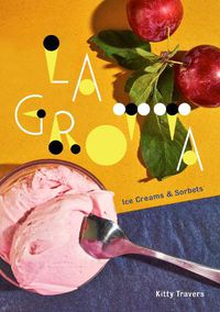 Cover image for La Grotta: Ice Creams and Sorbets