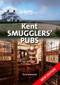 Cover image for Kent Smugglers' Pubs (new edition)