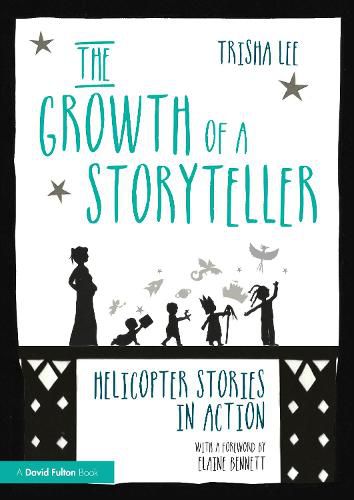 Cover image for The Growth of a Storyteller: Helicopter Stories in Action