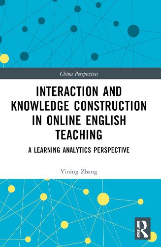 Cover image for Interaction and Knowledge Construction in Online English Teaching