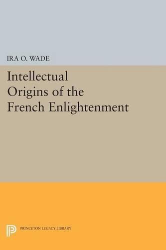 Cover image for Intellectual Origins of the French Enlightenment