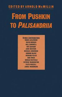 Cover image for From Pushkin to Palisandriia: Essays on the Russian Novel in Honor of Richard Freeborn