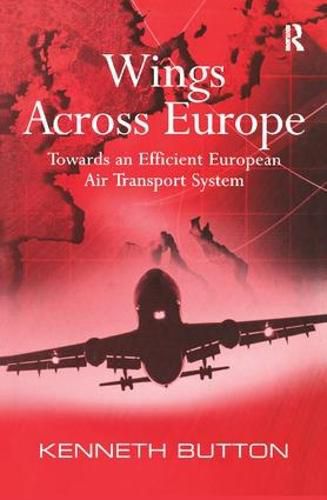 Cover image for Wings Across Europe: Towards an Efficient European Air Transport System