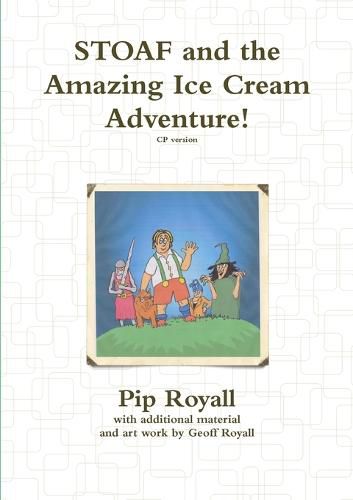 Cover image for STOAF and the Amazing Ice Cream Adventure!