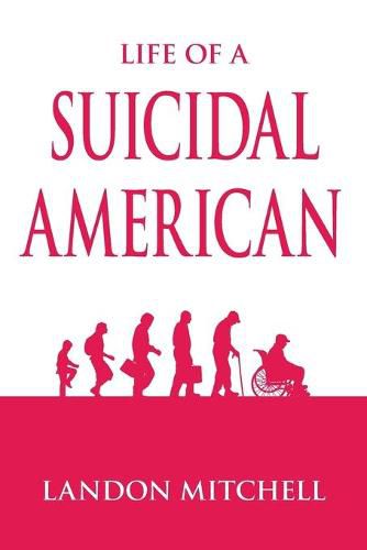 Cover image for Life of a Suicidal American