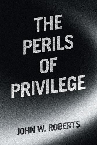 Cover image for The Perils of Privilege