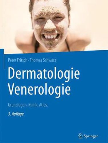 Cover image for Dermatologie Venerologie: Grundlagen. Klinik. Atlas.