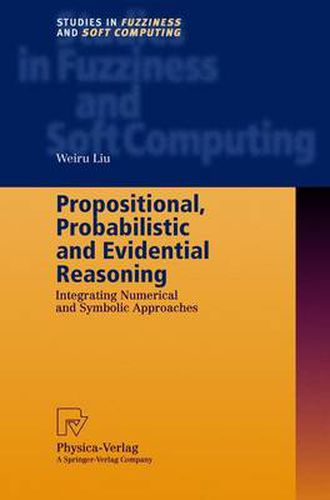 Cover image for Propositional, Probabilistic and Evidential Reasoning: Integrating Numerical and Symbolic Approaches