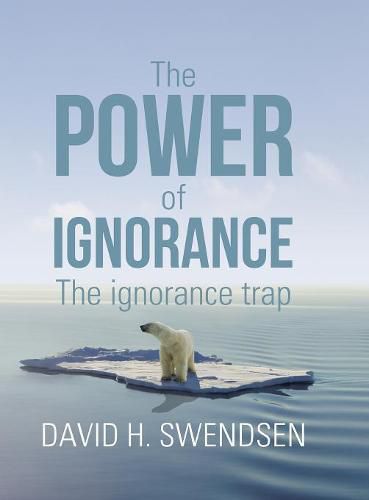 Cover image for The Power of Ignorance: The Ignorance Trap