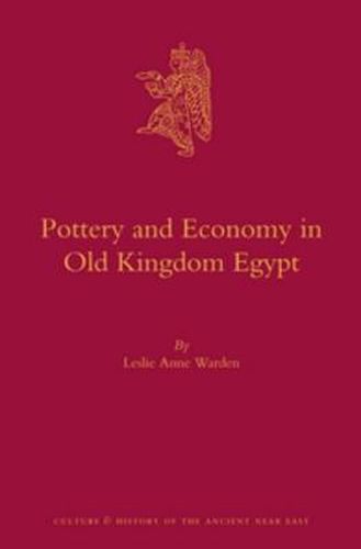 Pottery and Economy in Old Kingdom Egypt