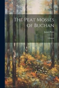 Cover image for The Peat Mosses of Buchan