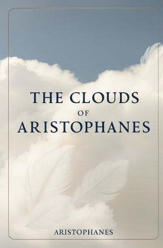 The Clouds of Aristophanes