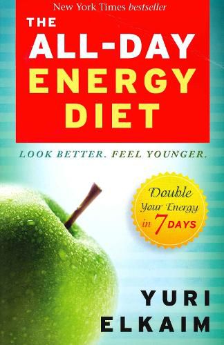 Cover image for All Day Energy Diet: Double Your Energy in 7 Days