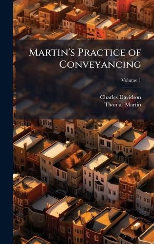Cover image for Martin's Practice of Conveyancing