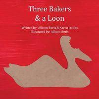 Cover image for Three Bakers & a Loon