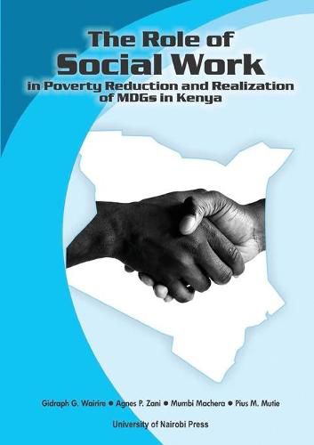 Cover image for The Role of Social Work in Poverty Reduction and Realization of MDGs in Kenya