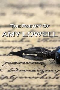 Cover image for The Poetry Of Amy Lowell