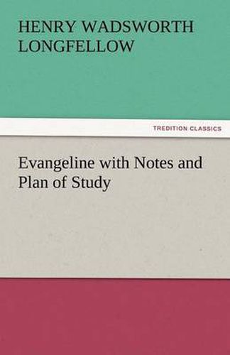 Cover image for Evangeline with Notes and Plan of Study