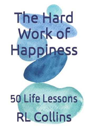 Cover image for The Hard Work of Happiness