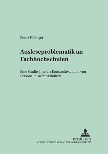 Cover image for Ausleseproblematik an Fachhochschulen: Eine Studie Ueber Die Konstruktvaliditaet Von Personalauswahlverfahren