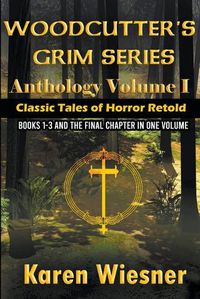 Cover image for Volume I {Classic Tales of Horror Retold} (Books 1-3 and The Final Chapter)