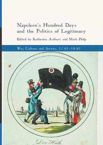 Cover image for Napoleon's Hundred Days and the Politics of Legitimacy