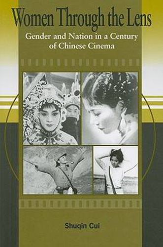 Cover image for Women Through the Lens: Gender and Nation in a Century of Chinese Cinema