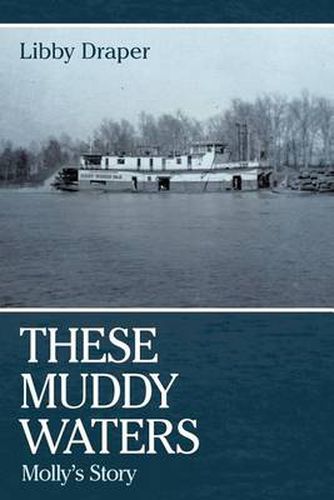 Cover image for These Muddy Waters: Molly's Story