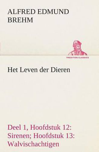 Cover image for Het Leven der Dieren Deel 1, Hoofdstuk 12: Sirenen; Hoofdstuk 13: Walvischachtigen