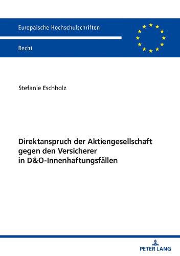 Cover image for Direktanspruch Der Aktiengesellschaft Gegen Den Versicherer in D&o-Innenhaftungsfaellen