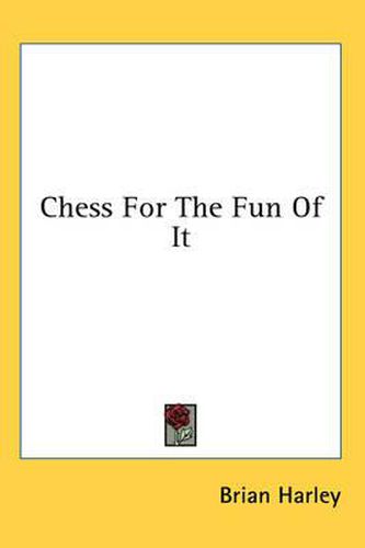 Cover image for Chess for the Fun of It