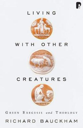 Cover image for Living with Other Creatures: Green Exegesis and Theology