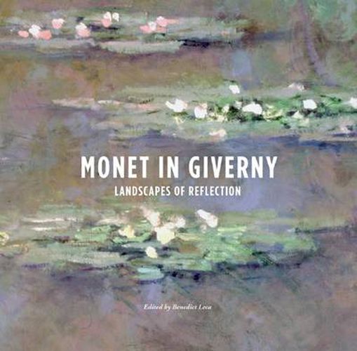 Cover image for Monet in Giverny: Landscapes of Reflection