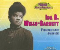 Cover image for Ida B. Wells-Barnett: Fighter for Justice