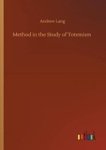 Cover image for Method in the Study of Totemism