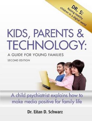 Cover image for Kids, Parents, and Technology: An Instruction Manual for Young Families