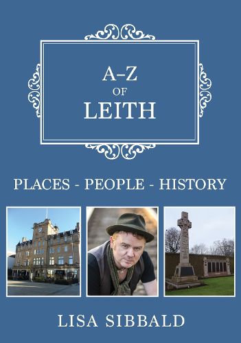 Cover image for A-Z of Leith: Places-People-History