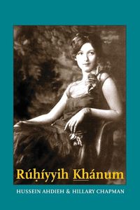 Cover image for Ruhiyyih Khanum