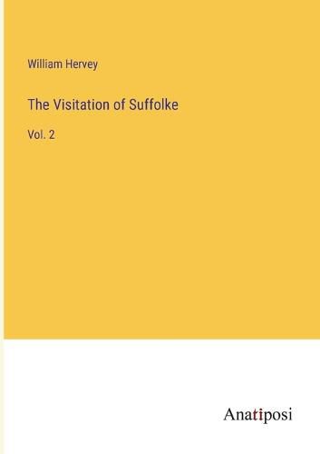 Cover image for The Visitation of Suffolke