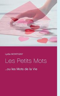 Cover image for Les Petits Mots: ou les Mots de la Vie