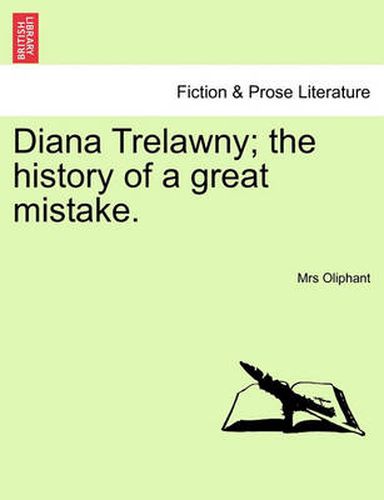 Cover image for Diana Trelawny; The History of a Great Mistake. Vol. II.