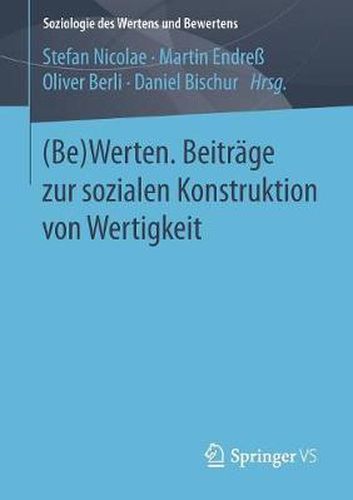 (Be)Werten. Beitrage Zur Sozialen Konstruktion Von Wertigkeit