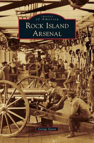 Cover image for Rock Island Arsenal