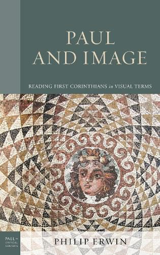 Cover image for Paul and Image: Reading First Corinthians in Visual Terms