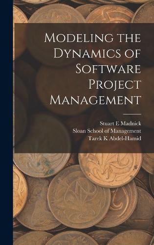 Cover image for Modeling the Dynamics of Software Project Management