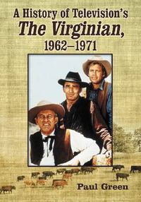 Cover image for A History of Television's   The Virginian  , 1962-1971