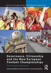 Cover image for Governance, Citizenship and the New European Football Championships: The European Spectacle