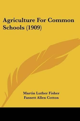 Cover image for Agriculture for Common Schools (1909)