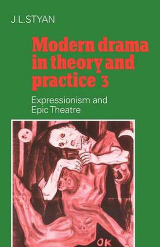 Cover image for Modern Drama in Theory and Practice: Volume 3, Expressionism and Epic Theatre