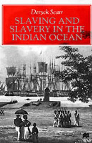 Cover image for Slaving and Slavery in the Indian Ocean